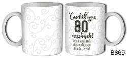 Bögre 3 dl - Csodabögre 80 éveseknek - Születésnapi ajándékok
