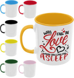  Why fall in love when you can fall in asleep - Színes Bögre (664629)