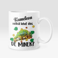 Színes - Kaméleon nélkül lehet élni, de minek? bögre (kameleon_nelkul_szines_bogre)