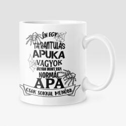 Én egy tarantulás apuka vagyok. . . bögre (en_egy_tarantulas_apuka_vagyok_bogre)