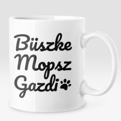 Büszke mopsz gazdi bögre (buszkemopszgazdi_bogre)