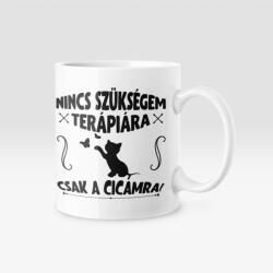 Nincs szükségem terápiára csak a cicámra bögre (terapiara_cica_bogre)