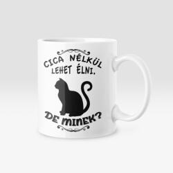  Cica nélkül élni lehet, de minek? bögre (cica_nelkul_bogre)