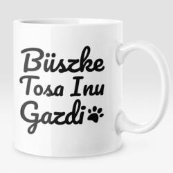  Büszke tosa inu gazdi bögre (buszketosainugazdi_bogre)
