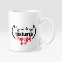 Így néz ki egy tökéletes papagáj gazdi bögre (igy_nez_ki_papagaj_bogre)