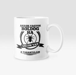Akkor vagyok boldog, ha velem van a tarantulám bögre (velem_van_tarantula_bogre)