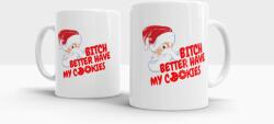StuffMaster Karácsonyi bögre - Bitch better have my cookies (bsbogre147)