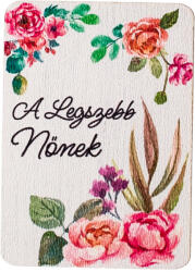  4db. "A Legszebb Nőnek" feliratos dekor tábla 7 x 5cm (GV04-61)