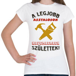 printfashion Asztalos szülinap színes - Női póló - Fehér (5459215)