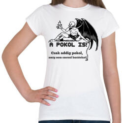printfashion a pokol is! - Női póló - Fehér (2087661)
