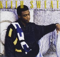 Sweat, Keith Make It Last Forever
