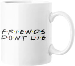 Friends Don't Lie