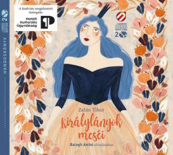 Cerkabella Könyvkiadó Királylányok meséi - Hangoskönyv (T249138)