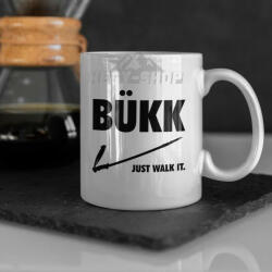  Just Walk It Bükk Bögre