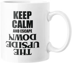  Keep calm and escape the upside down