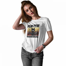 Pew-Pew Madafakas - Női Póló (727245)