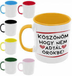  Köszönöm, hogy nem adtál örökbe - Színes Bögre (261133)