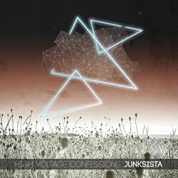 JUNKSISTA High Voltage Confessions