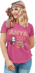  Anya köszi, hogy nem nyeltél le - Női Póló (938737)