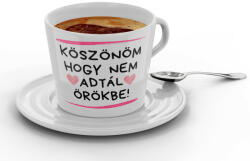 Köszi anya hogy nem adtál örökbe - Kávéscsésze (633439)