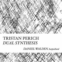 Perich, Tristan Compositions: Dual