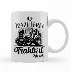 Neves Ajándék Vicces Bögre Kávés Bögre Az igazi férfi traktort vezet (BX006)