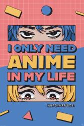 GB eye Maxi poster GB eye Adult: Humor - All I need is Anime (GBYDCO016)