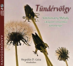 Kossuth Kiadó Tündérvölgy - Vörösmarty Mihály válogatott romantikus költeményei - Hangoskönyv (9789630991865) - argentumshop