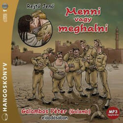 Kossuth/Mojzer Kiadó Menni vagy meghalni - Hangoskönyv - Mp3 (9789630961912) - argentumshop