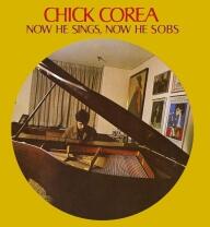 Chick Corea Now He Sings Now He Sobs