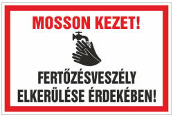 Mosson kezet! fertõzésveszély elkerülése érdekében! , 30x20cm / 3 mm Műanyaglemez