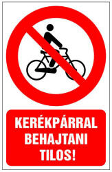 Kerékpárral behajtani tilos! , 16x25cm / Öntapadós vinil