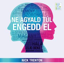  Ne agyald túl, engedd el [eHangoskönyv]