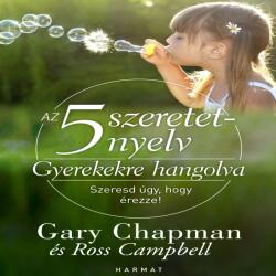  Az 5 szeretetnyelv - Gyerekekre hangolva [eHangoskönyv]