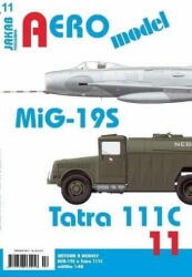  AEROmodel 11 - MiG-19S és Tatra 111C