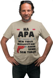  Ha apa nem tudja megjavítani akkor senki sem - Férfi Póló (701291)