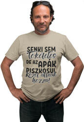  Senki sem tökéletes de az apák piszkosul közel állnak hozzá - Férfi Póló (754295)