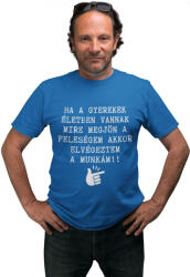  Elvégeztem a munkám - Férfi Póló (308482)
