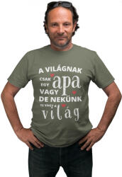 A világnak csak egy apa vagy de nekünk te vagy a világ - Férfi Póló (705304)