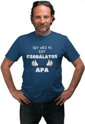 Így néz ki egy csodálatos apuka - Férfi Póló (179677)