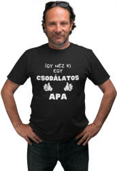  Így néz ki egy csodálatos apuka - Férfi Póló (494351)