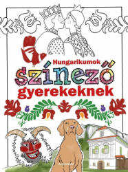 Alexandra Kiadó Hungarikumok színező 6-10 éveseknek - sweetmemory