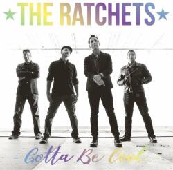 The Ratchets - Gotta Be Cool (Hologram) (7'' Vinyl) (0814867027987)