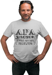 Apa vagyok nem tudsz megijeszteni - Férfi Póló (apvantmegp6)