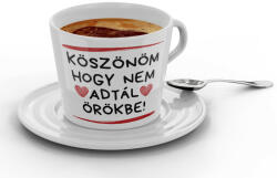 Köszönöm, hogy nem adtál örökbe - Kávéscsésze (911145)