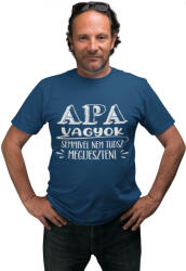  Apa vagyok nem tudsz megijeszteni - Férfi Póló (apvantmegp3)