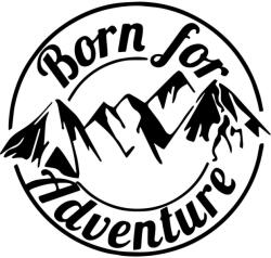  Born for Adventure lakóautó matrica 30 cm