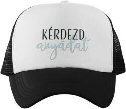  Trucker Baseball Sapka Apáknak - Kérdezd anyádat (709256)