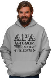 Apa vagyok nem tudsz megijeszteni - Kapucnis Pulóver (947565)