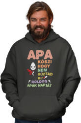  Köszi apa, hogy nem húztad ki - Kapucnis Pulóver (876735)